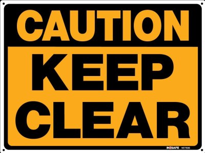 CAUTION KEEP CLEAR SIGN 300 X 225 PVC