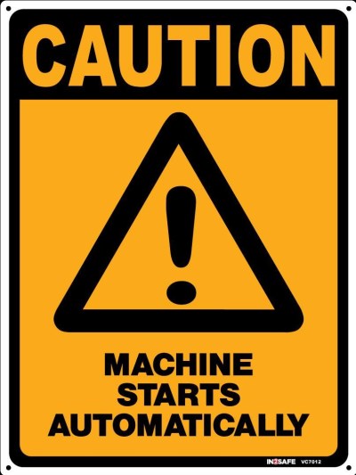 CAUTION MACHINE STARTS AUTOMATICALLY SIGN 225 X 300 PVC