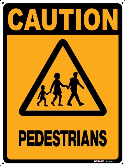 CAUTION PEDESTRIANS SIGN 225 X 300 PVC