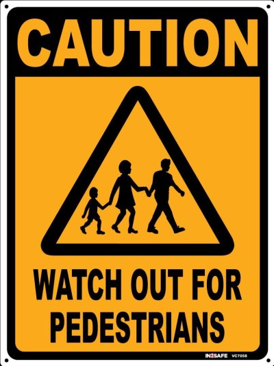 CAUTION WATCH OUT FOR PEDESTRIANS SIGN 225 X 300 PVC