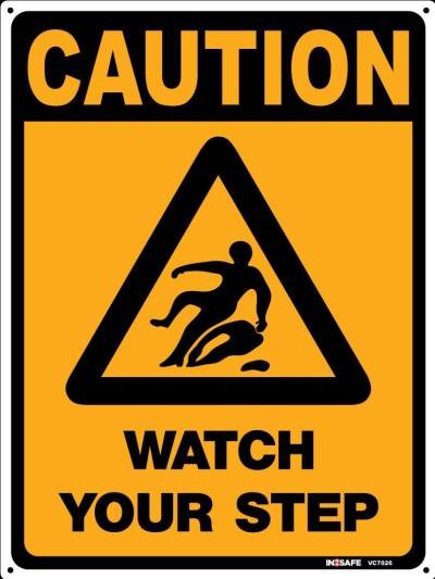 CAUTION WATCH YOUR STEP SIGN 225 X 300 PVC