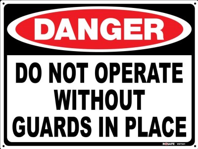 DANGER DO NOT OPERATE WITHOUT GUARDS SIGN 225 X 300 PVC