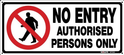 NO ENTRY AUTHORISED PERSONS ONLY SIGN 450 X 200 PVC