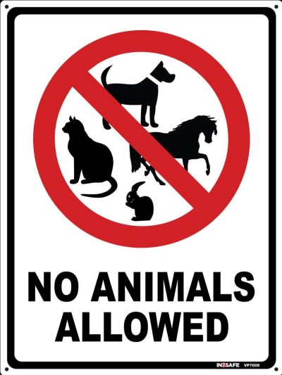 NO ANIMALS ALLOWED SIGN 225 X300 PVC