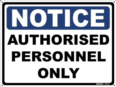 NOTICE AUTHORISED PERSONNEL ONLY SIGN 300 X 225 PVC