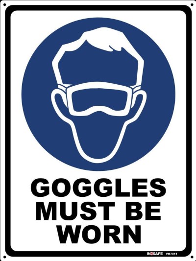 GOGGLES MUST BE WORN SIGN 225 X 300 PVC