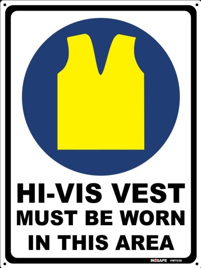 HIVIS VEST MUST BE WORN IN THIS AREA SIGN 225 X 300 PVC