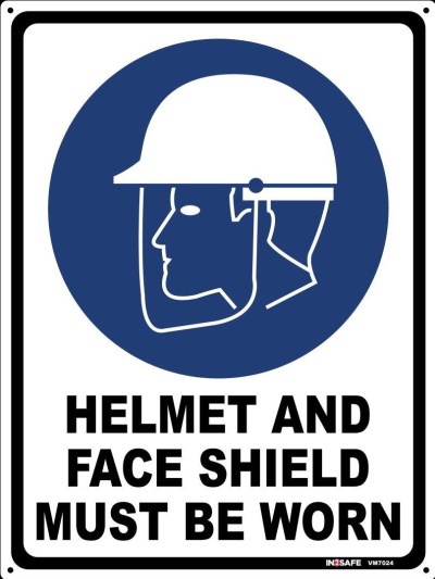 HELMET & FACE SHIELD MUST BE WORN 225 X 300 PVC