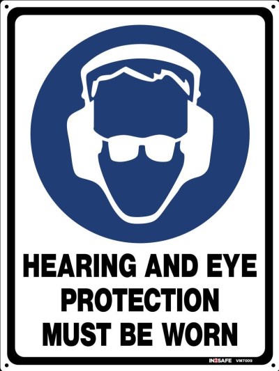 HEARING & EYE PROTECTION MUST BE WORN SIGN 225 X 300 PVC