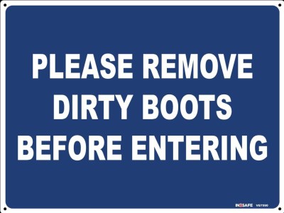 PLEASE REMOVE DIRTY BOOTS BEFORE ENTERING SIGN 300 X 225 PVC