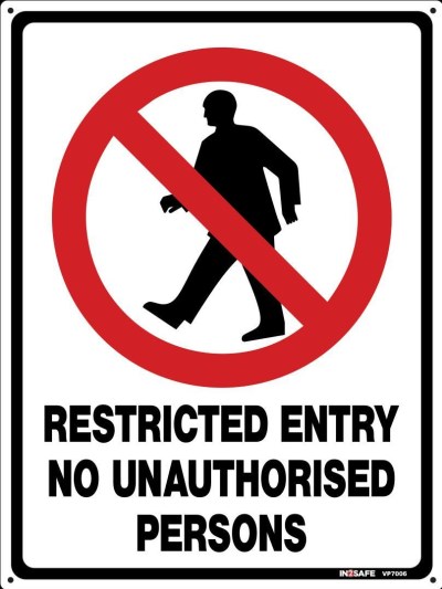 RESTRICTED ENTRY NO UNAUTHORISED PERSONS SIGN 225 X 300 PVC