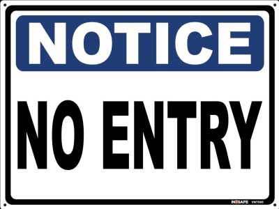 NOTICE NO ENTRY SIGN 300 X 225 PVC