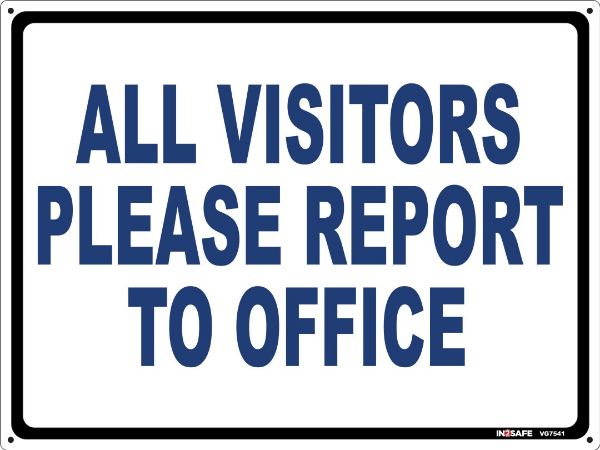Picture of ALL VISITORS PLEASE REPORT TO OFFICE SIGN 400 X 300 PVC